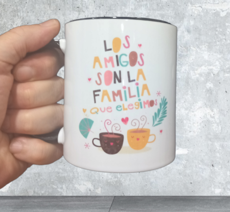 TAZA "LOS AMIGOS SON LA FAMILIA QUE ELEGIMOS..