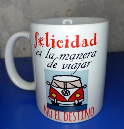 TAZA "LA FELICIDAD ES LA MANERA DE VIAJAR, NO EL DESTINO
