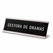 PLACA ESCRITORIO "GESTORA DE DRAMAS