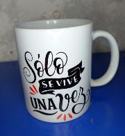 TAZA "SOLO SE VIVE UNA VEZ