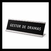 PLACA ESCRITORIO "GESTOR DE DRAMAS