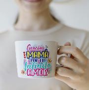 TAZA GRACIAS MAMA POR TU AMOR INFINITO